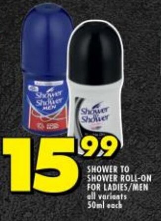 Shoprite SHOWER TO SHOWER ROLL-ON FOR LADIES/MEN all variants 50ml each offer