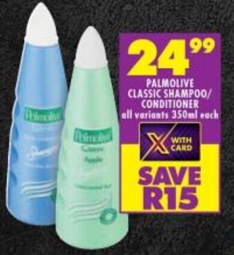 Shoprite PALMOLIVE CLASSIC SHAMPOO/ CONDITIONER all variants 350ml each offer