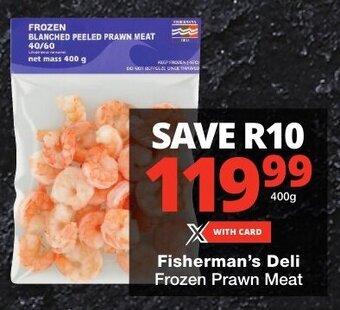 Checkers Fisherman's Deli Frozen Prawn Meat offer