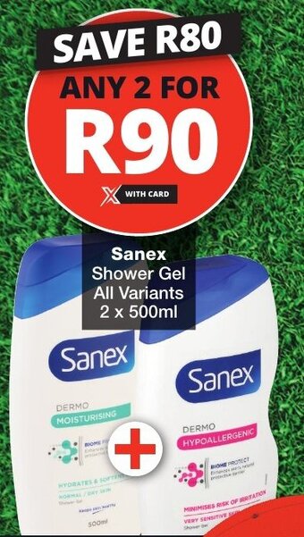 Checkers Sanex Shower Gel All Variants 2 x 500ml offer