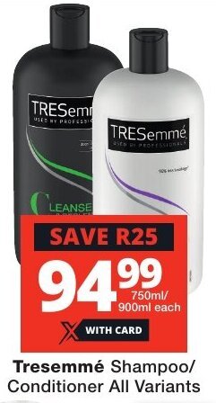 Checkers Tresemmé Shampoo/ Conditioner All Variants offer