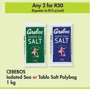 Makro Cerebos iodated sea or table salt polybag-for 2 x 1kg offer