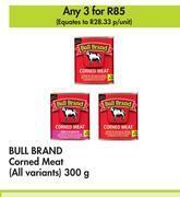 Makro Bull brand corned meat (all variants)-for 3 x 300g offer