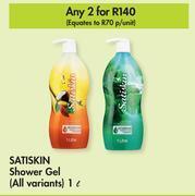 Satiskin shower gel (all variants)-for 2 x 1l