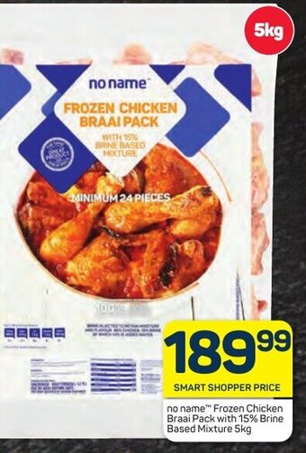 Pick n Pay no name Frozen Chicken Braai Pack with 15% Brine Based Mixture 5kg offer