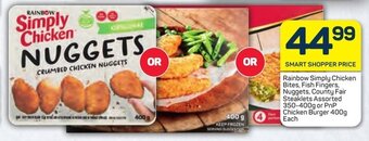 Pick n Pay Rainbow Simply Chicken Bites, Fish Fingers, Nuggets, County Fair Steaklets Assorted 350-400g or PnP Chicken Burger 400g Each offer