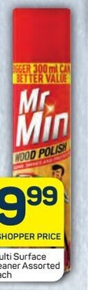 Pick n Pay Mr Min Multi Surface Polish Cleaner Assorted 300ml Each offer