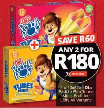 Checkers 2 x 10x57ml Ola Paddle Pop Tubes Minis Fruit Ice Lolly All Variants offer