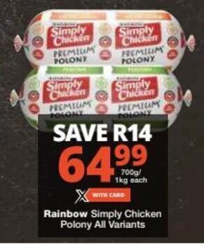 Checkers Rainbow Simply Chicken Polony All Variants offer