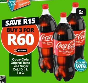 Checkers Coca-Cola Original Taste Less Sugar Cold Drink 3 x 2L offer