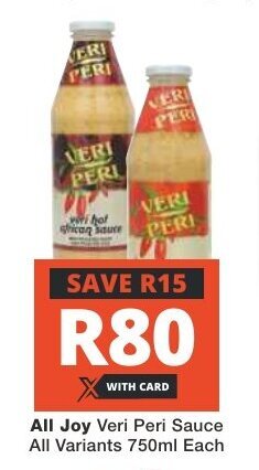 Checkers All Joy Veri Peri Sauce All Variants 750ml Each offer