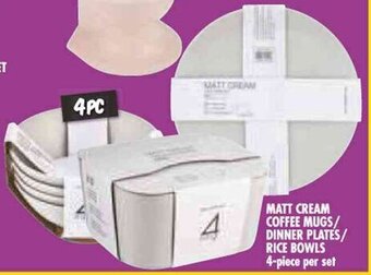 Shoprite MATT CREAM COFFEE MUGS/ DINNER PLATES/ RICE BOWLS 4-piece per set offer