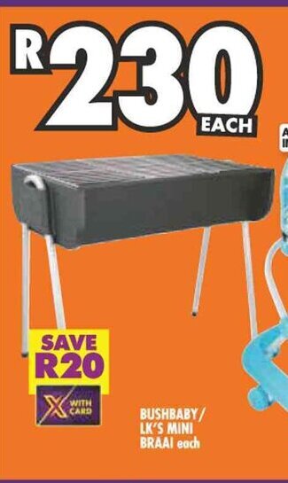 BUSHBABY/ LK'S MINI BRAAI each