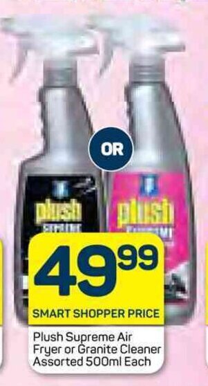 Pick n Pay Plush Supreme Air Fryer or Granite Cleaner Assorted 500ml Each offer