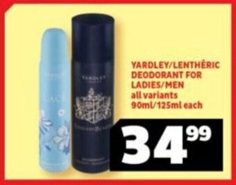 Usave YARDLEY/LENTHERIC DEODORANT FOR LADIES/MEN all variants 90ml/125ml each offer