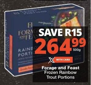 Checkers Forage and Feast Frozen Rainbow Trout Portions offer