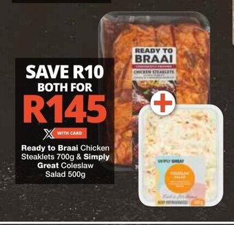 Checkers Ready to Braai Chicken Steaklets 700g & Simply Great Coleslaw Salad 500g offer