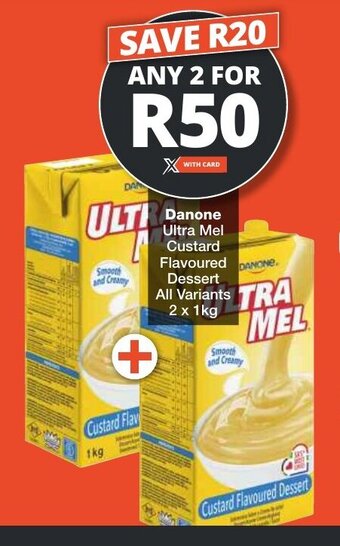 Checkers Danone Ultra Mel Custard Flavoured Dessert All Variants 2 x 1kg offer