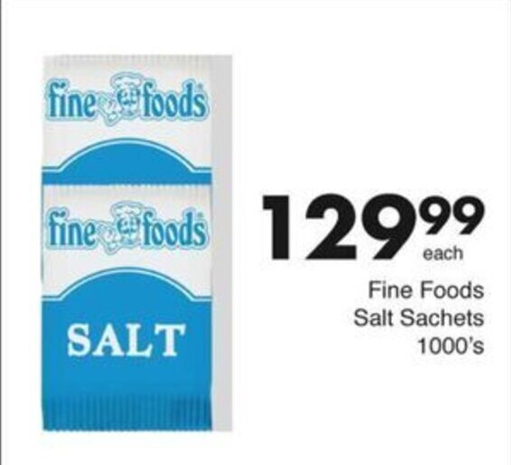 Fine Foods Salt Sachets 1000's offer at Save Hyper