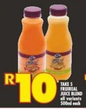 Shoprite TAKE 5 FRUIREAL JUICE BLEND all variants 500ml each offer