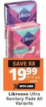 Checkers Libresse Ultra Sanitary Pads 8/10 per pack offer