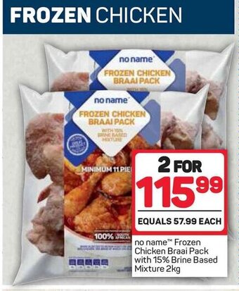 Pick n Pay no name Frozen Chicken Braai Pack with 15% Brine Based Mixture 2kg offer