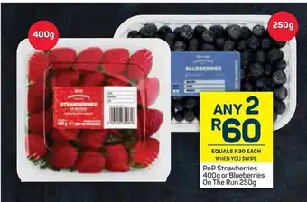 Pick n Pay PnP Strawberries 400g or Blueberries On The Run 250g offer