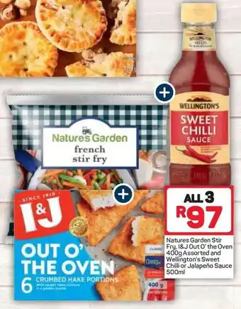 Pick n Pay Natures Garden Stir Fry, I&J Out O' the Oven 400g Assorted and Wellington's Sweet Chilli or Jalapeño Sauce 500ml offer