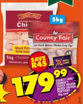 Shoprite COUNTY FAIR/ FARMER'S CHOICE FROZEN MIXED CHICKEN PORTIONS 5kg each offer