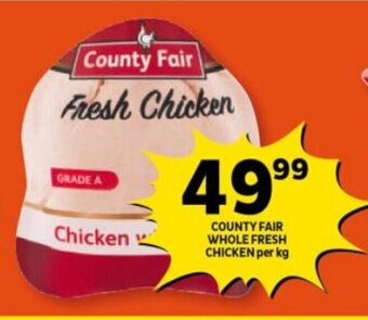 Shoprite COUNTY FAIR WHOLE FRESH CHICKEN per kg offer