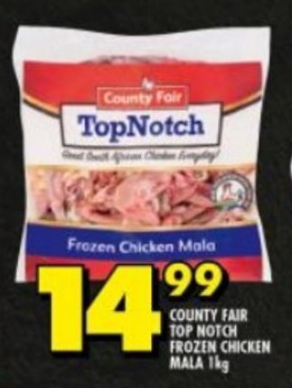 Shoprite COUNTY FAIR TOP NOTCH FROZEN CHICKEN MALA 1kg offer