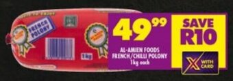 AL-AMIEN FOODS FRENCH/CHILLI POLONY 1kg each