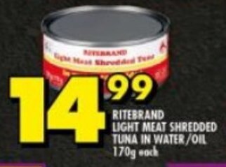 Shoprite RITEBRAND LIGHT MEAT SHREDDED TUNA IN WATER/OIL 170g each offer