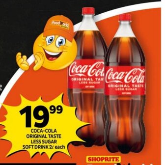 Shoprite COCA-COLA ORIGINAL TASTE LESS SUGAR SOFT DRINK 2L each offer