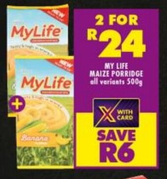 Shoprite MY LIFE MAIZE PORRIDGE all variants 500g offer