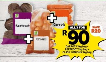 Shoprite CARROTS 3kg bag + BEETROOT 3kg bag + CLASS 1 ONIONS 3kg bag offer