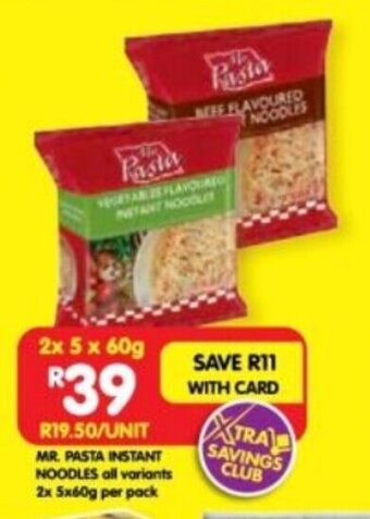 Shoprite MR. PASTA INSTANT NOODLES all variants 2x 5x60g per pack offer
