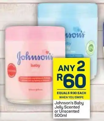 Pick n Pay Johnson's Baby Jelly Scented or Unscented 500ml offer