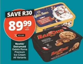 Checkers Nestlé/ Dairymaid Gelata Roma Premium Ice Cream All Variants offer