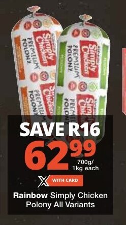 Checkers Rainbow Simply Chicken Polony All Variants offer