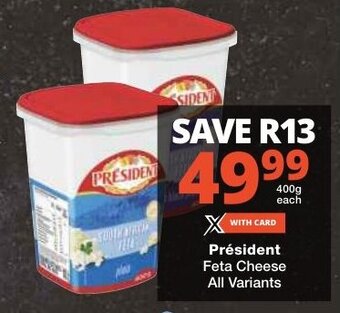 Checkers Président Feta Cheese All Variants offer