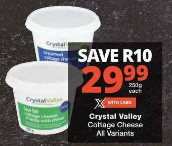 Checkers Crystal Valley Cottage Cheese All Variants offer
