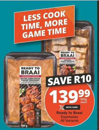 Checkers Ready to Braai Espetadas All Variants offer