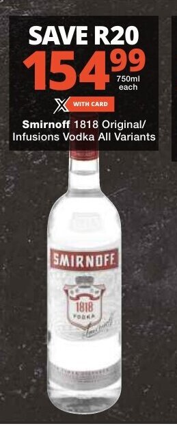 Checkers Smirnoff 1818 Original/ Infusions Vodka All Variants offer