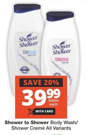 Checkers Shower to Shower Body Wash/ Shower Creme All Variants offer