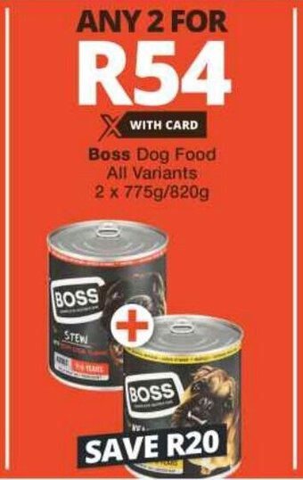 Checkers Boss Dog Food All Variants 2 x 775g/820g offer