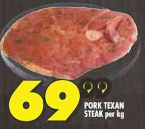 Shoprite PORK TEXAN STEAK per kg offer