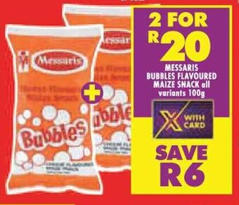 Shoprite MESSARIS BUBBLES FLAVOURED MAIZE SNACK all variants 100g offer