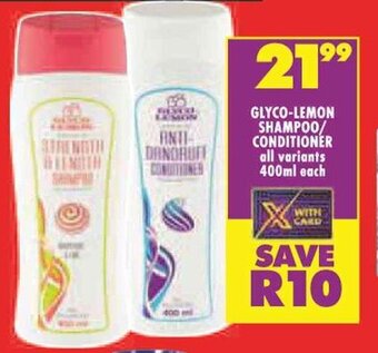 Shoprite GLYCO-LEMON SHAMPOO/ CONDITIONER all variants 400ml each offer