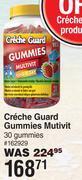 Creche guard gummies multivit 30 gummies